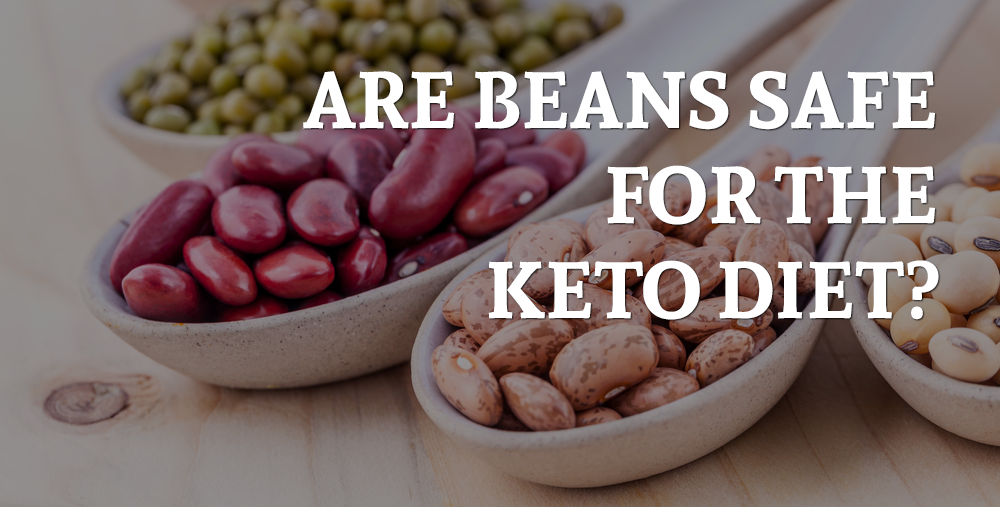 Are Beans Keto? Beans on the Keto Diet? - Bee Healthy